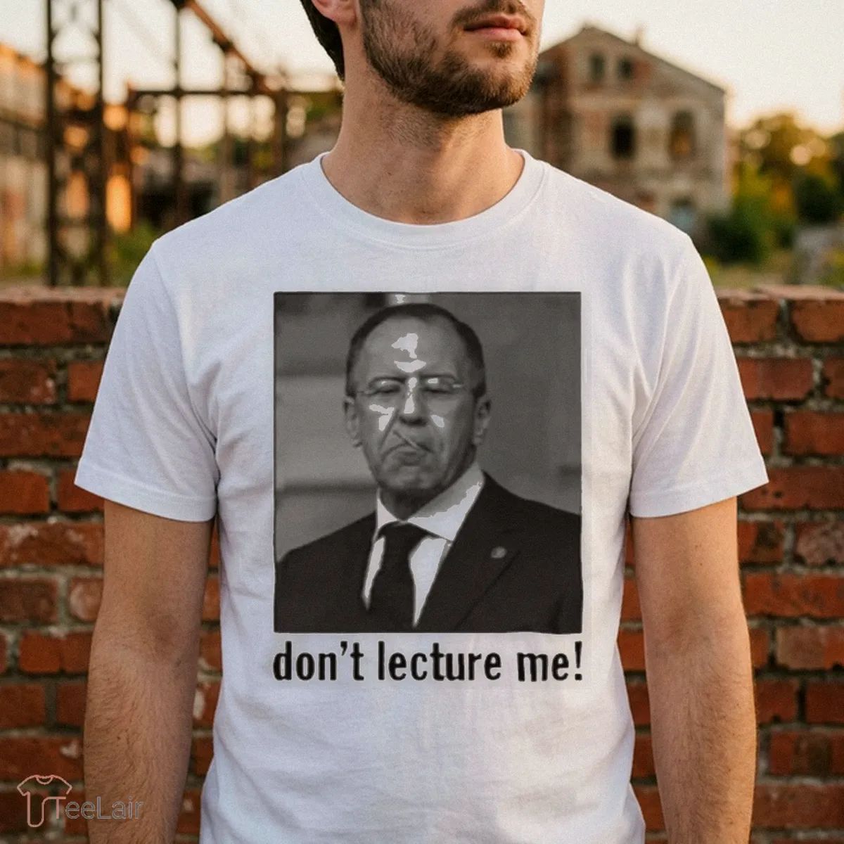 Sergey Lavrov Don’T Lecture Me Shirt