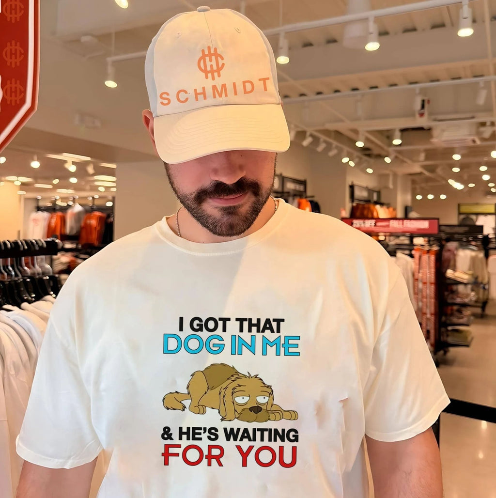 I Got That Dog in Me and He Is Waiting for You shirt