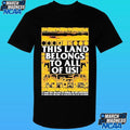 This Land Belongs To All Of Us Shirt