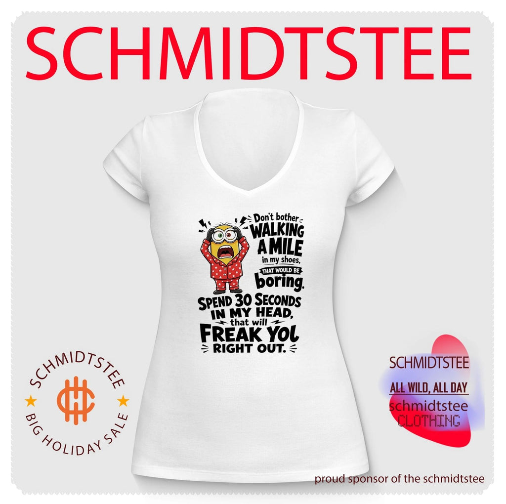 Minion don’t bother walking a mile in my shoes that would be boring shirt