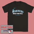 Seattle Mariners Built For Fall 2025 shirt