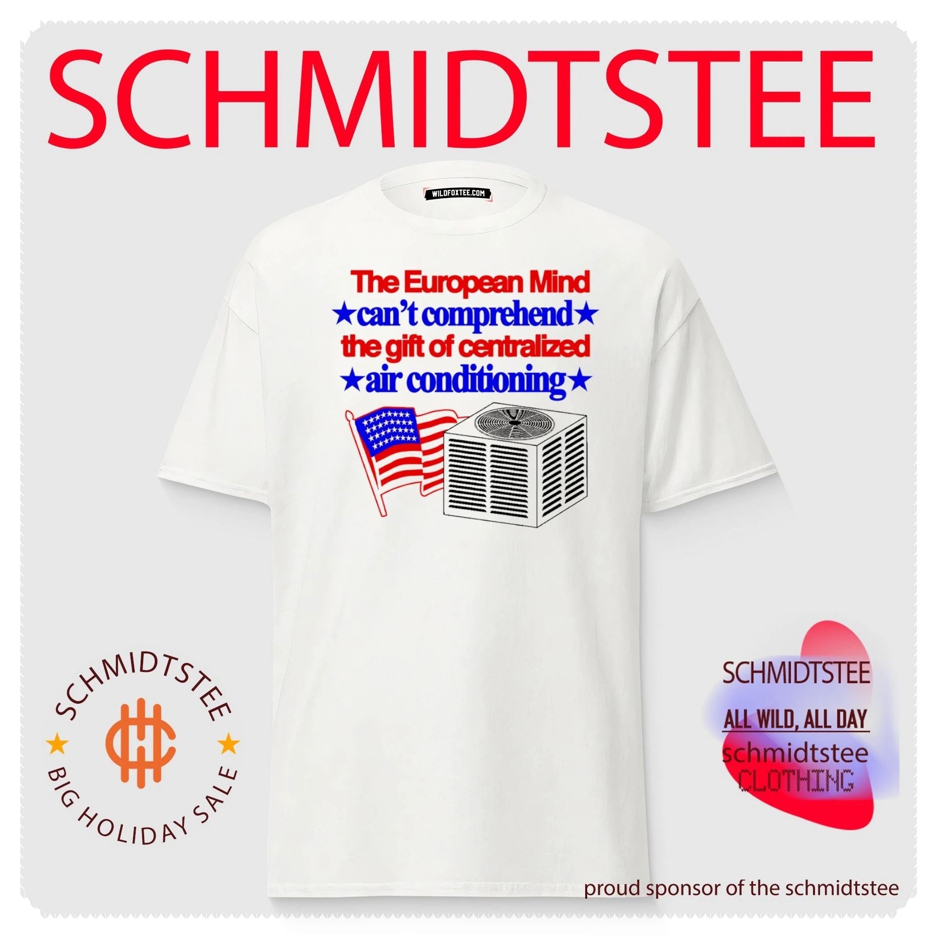 The European Mind Cannot Comprehend the Gift of Centralized Air Conditioning shirt