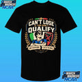 Can’t Lose If You Don’t Qualify Not Everyone Gets To Win Italia Shirt