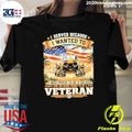I Served Because I Wanted To I Was Proud To Be A Soldier and Am Damn Proud To Be A Veteran Tee Shirt