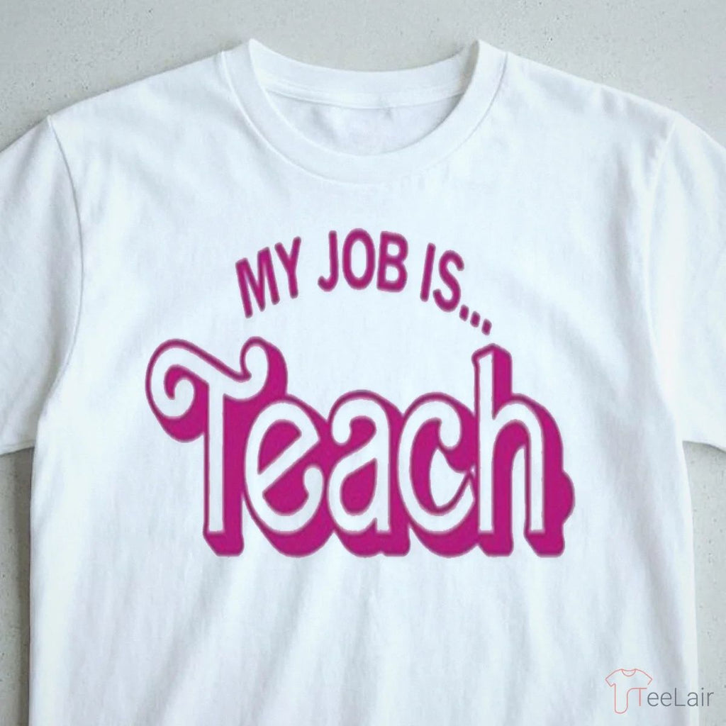 My Job Is Teach Shirt