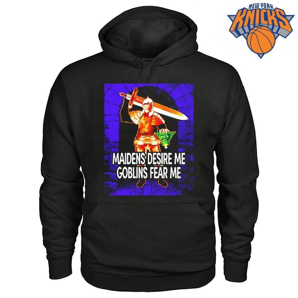 Maidens Desire Me Goblins Fear Me Medieval Knight Sword Meme Shirt