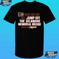 Philadelphia Flyers Win Or We All Jump Off The Delaware Memorial Bridge Shirt