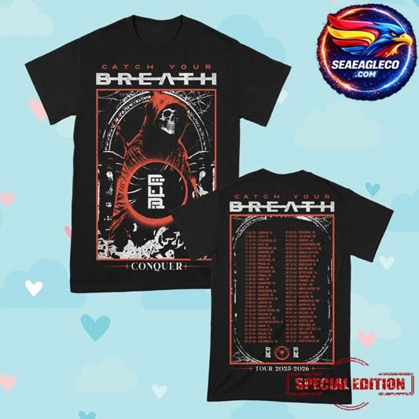 Kings Road Catch Your Breath Conquer Tour 2025 Two Sided Shirt