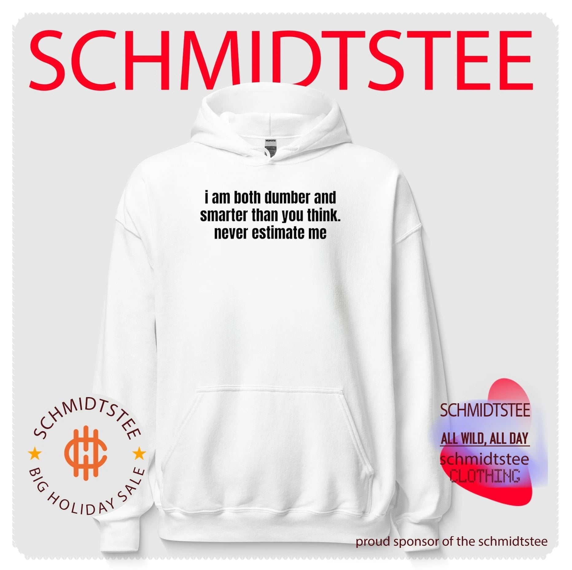 I Am Both Dumber and Smarter Than You Think Never Estimate Me shirt