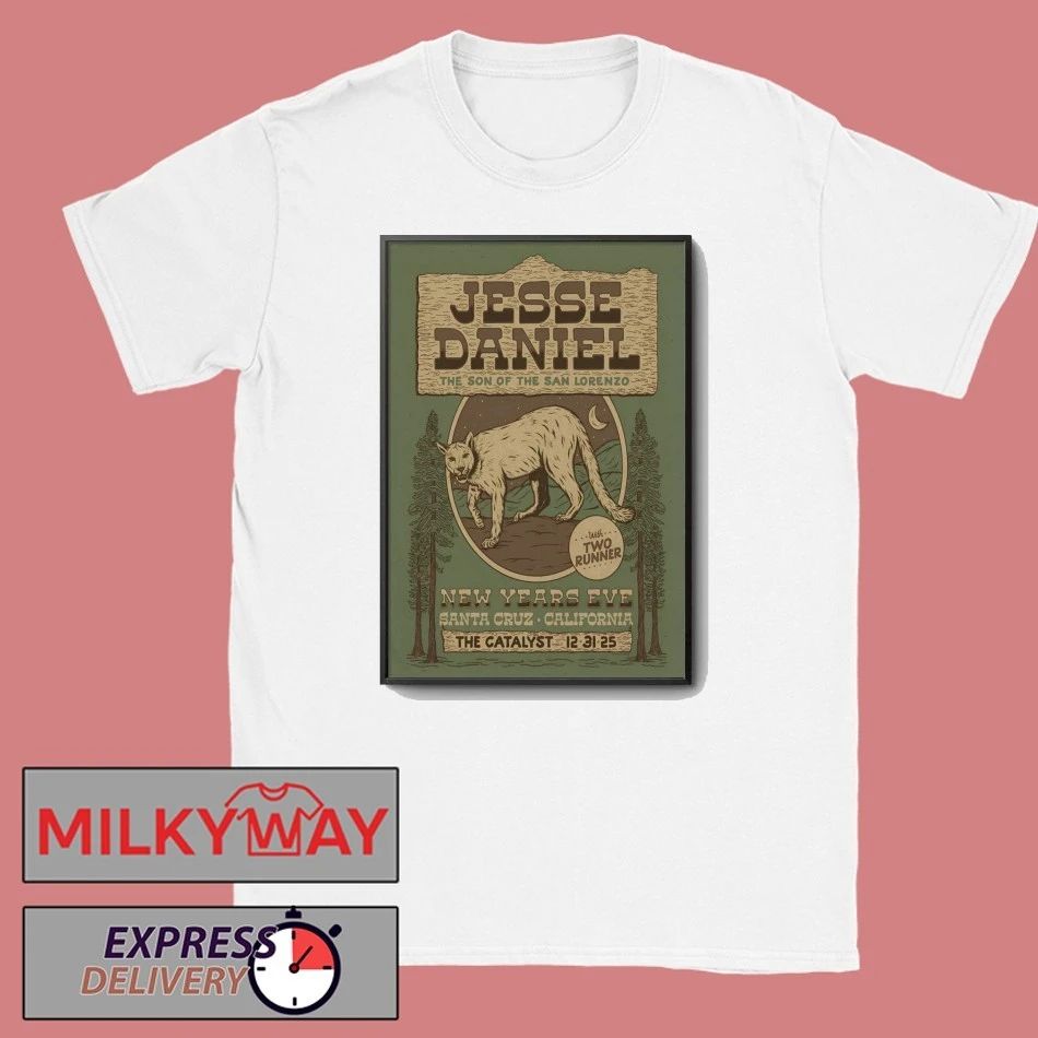 Jesse Daniel NYE Show In Santa Cruz CA On Dec 31 2025 Poster shirt