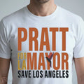 Pratt For LA Mayor Save Los Angeles Shirt
