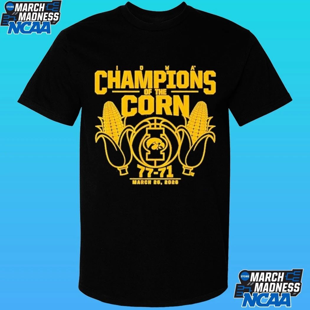 Iowa Hawkeyes Basketball Champions Of The Corn 77-71 March 26 2026 Shirt
