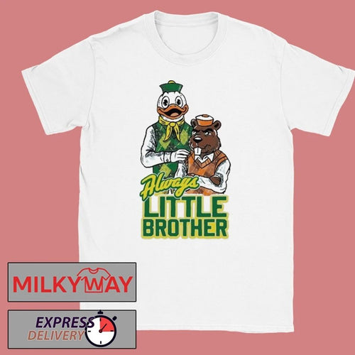Always Little Brother New Shirt