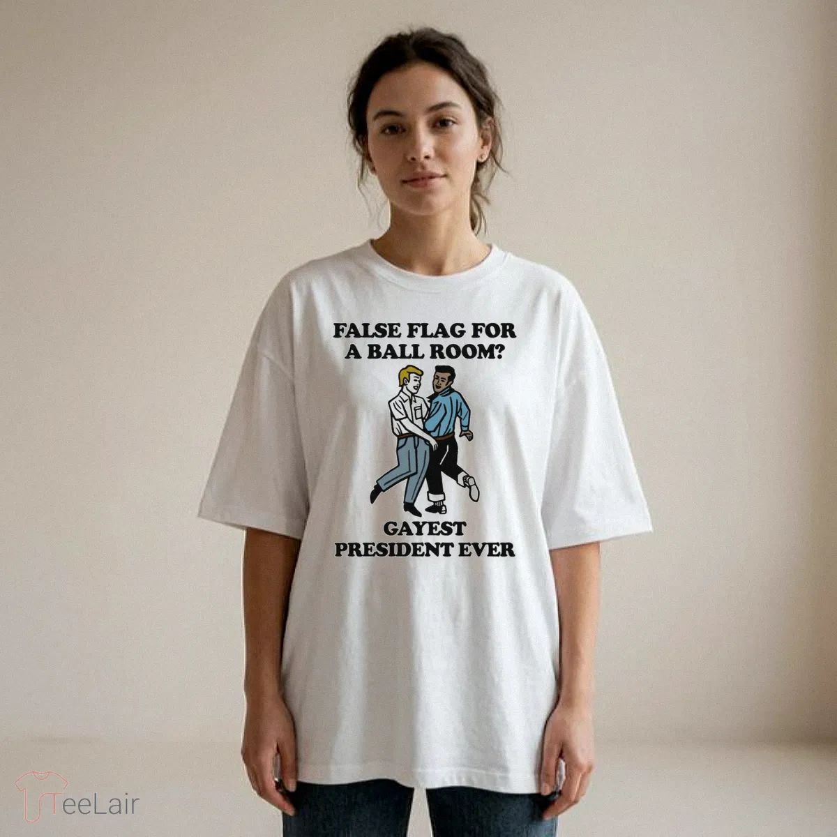 False Flag For A Ballroom Gayest President Ever Shirt