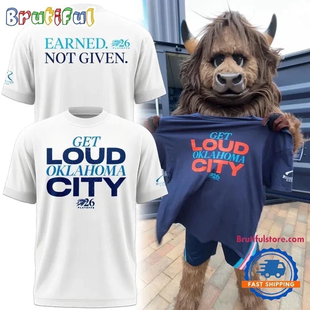 Oklahoma City Thunder Playoffs Earned Not Given 2026 Shirt
