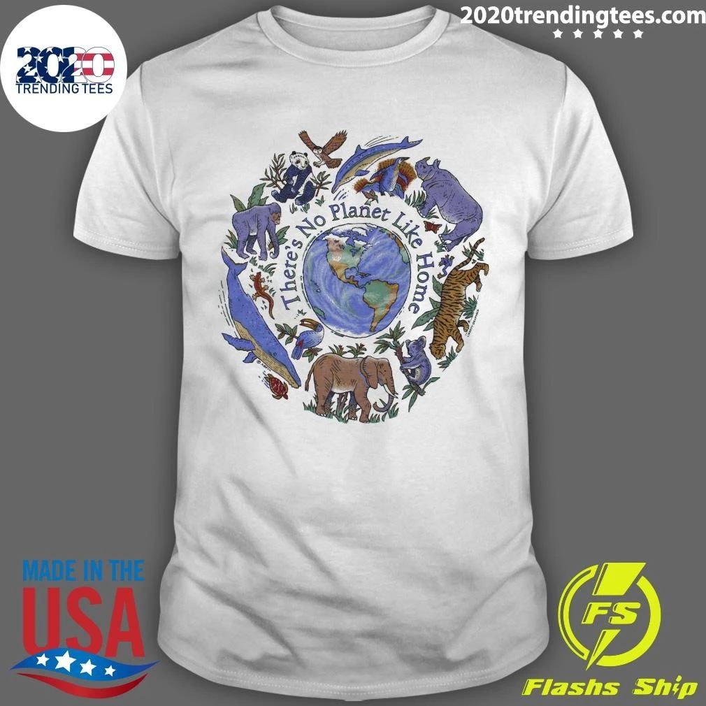 There’s No Planet Like Home Adult Natural 2026 Tee Shirt