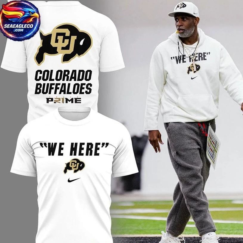 Colorado Buffaloes We Here 2026 New Season All White Two Sided Shirt