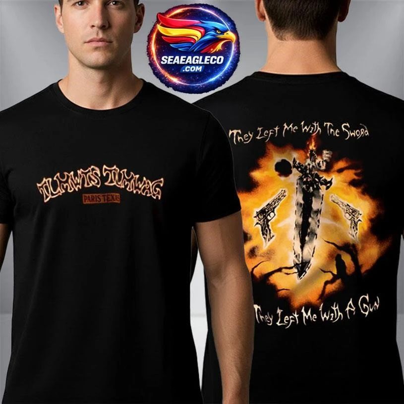 Paris Texas They Left Me With The Sword And Gun Two Sided Shirt