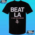 Houston Rockets Beat La At Least Once I’m Begging Shirt