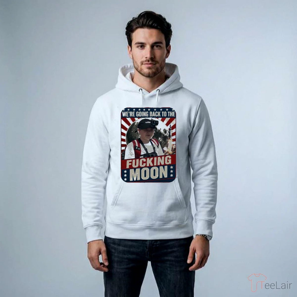 WE’RE GOING BACK TO THE FUCKING MOON Shirt