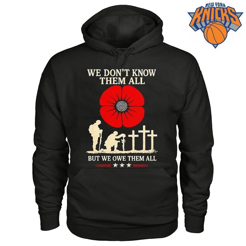 We Don’t Know Them All But We Owe Them All Shirt