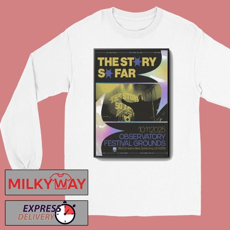 The Story So Far Santa Ana, CA October 11 2025 Poster shirt