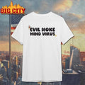 Evil Woke Mind Virus Graphic Shirt