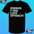 Iowans Fing Love Spinach Shirt