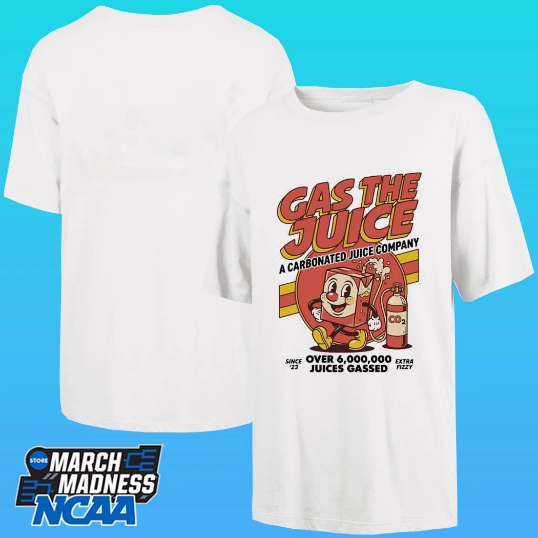 Gas The Juice A Carbonated Juice Company Over 6,000,000 Juices Gassed Shirt