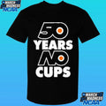 Philadelphia Flyers 50 Years No Cups Shirt