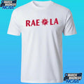 Rae For La Shirt