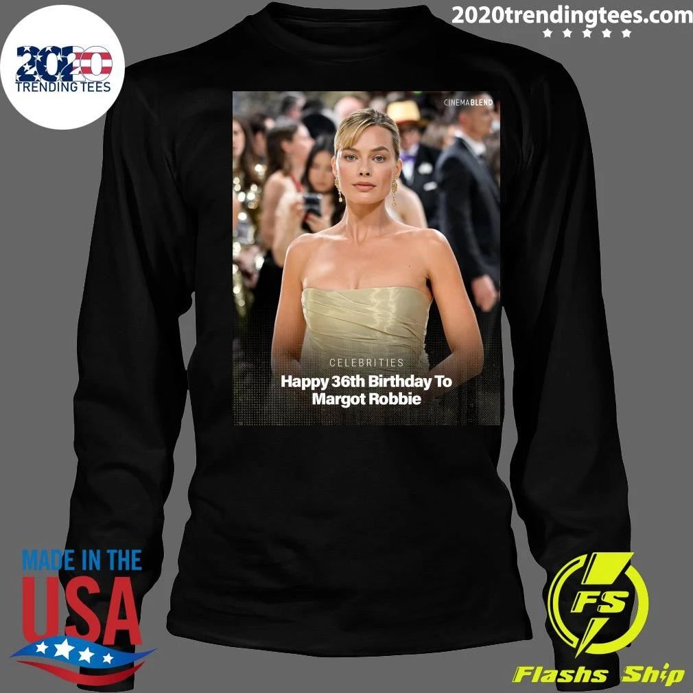 Happy 36th Birthday To Margot Robbie Shirt