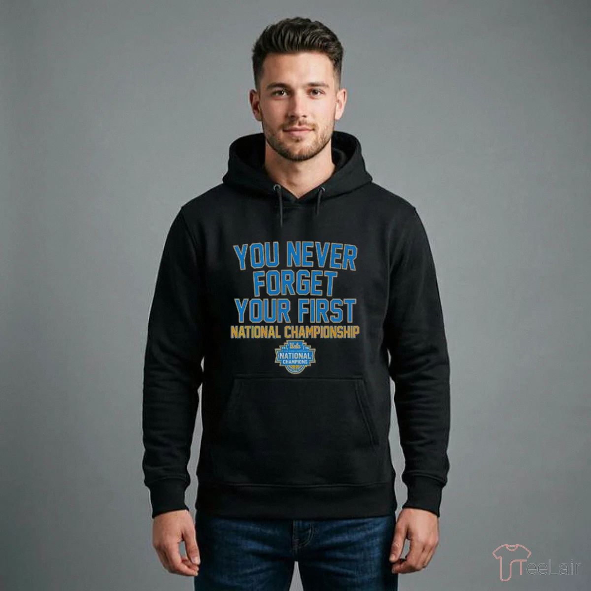 UCLA Bruins WBB You Never Forget Your First National Championship 2026 Shirt