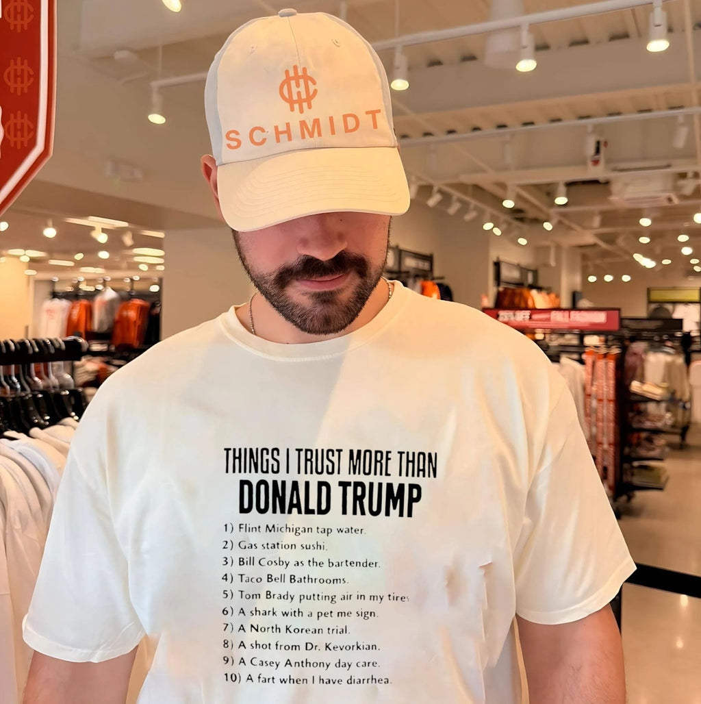 Things I Trust More Than Donald Trump Funny Political List shirt