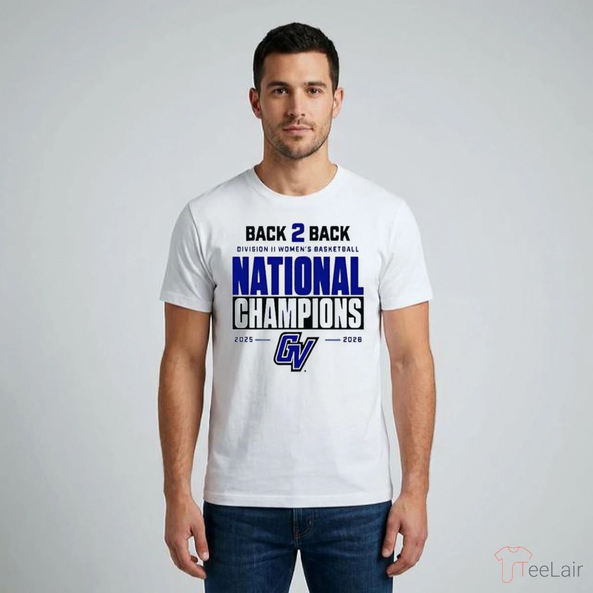 GVSU Women’S Basketball Back 2 Back National Champions 2026 Shirt