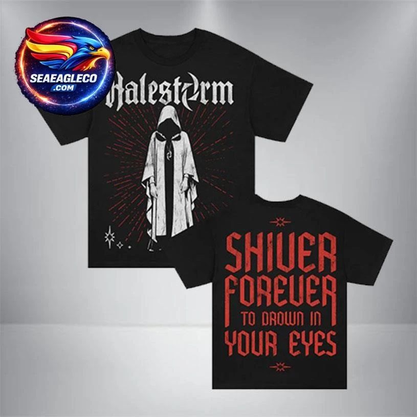 Halestorm Cloak Shiver Forever To Drown In Your Eyes Two Sided Shirt