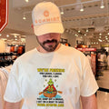Grinch we’re friends you laugh I laugh you cry I cry you jump off a bridge I get on a boat to save your stupid ass shirt
