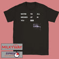 NIN Maybe I’m All Messed Up In You shirt