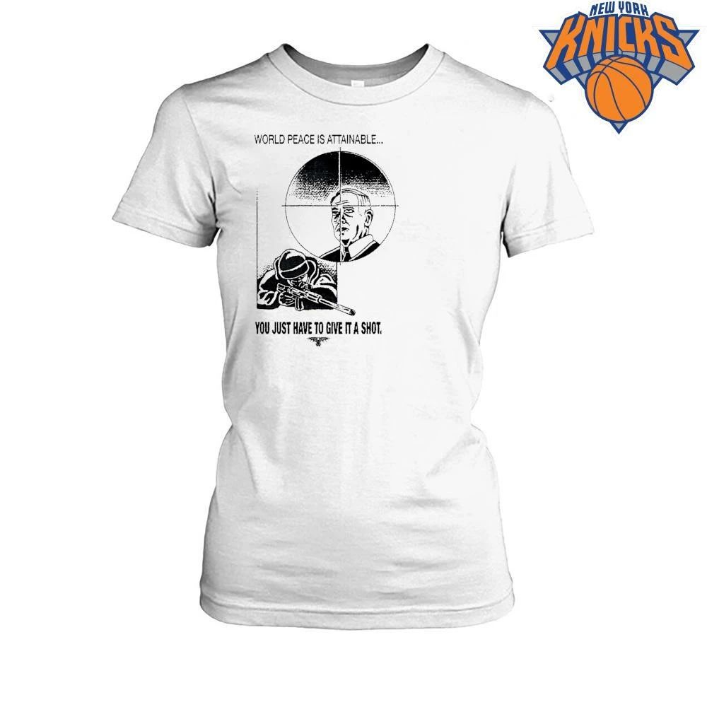 World Peace Is Attainable You Just Have To Give It A Shot Snipper T Shirt