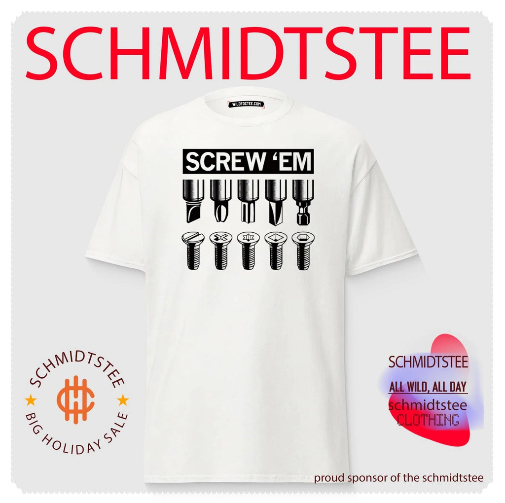 Screw ‘Em Tool Bits and Screws screwdriver shirt