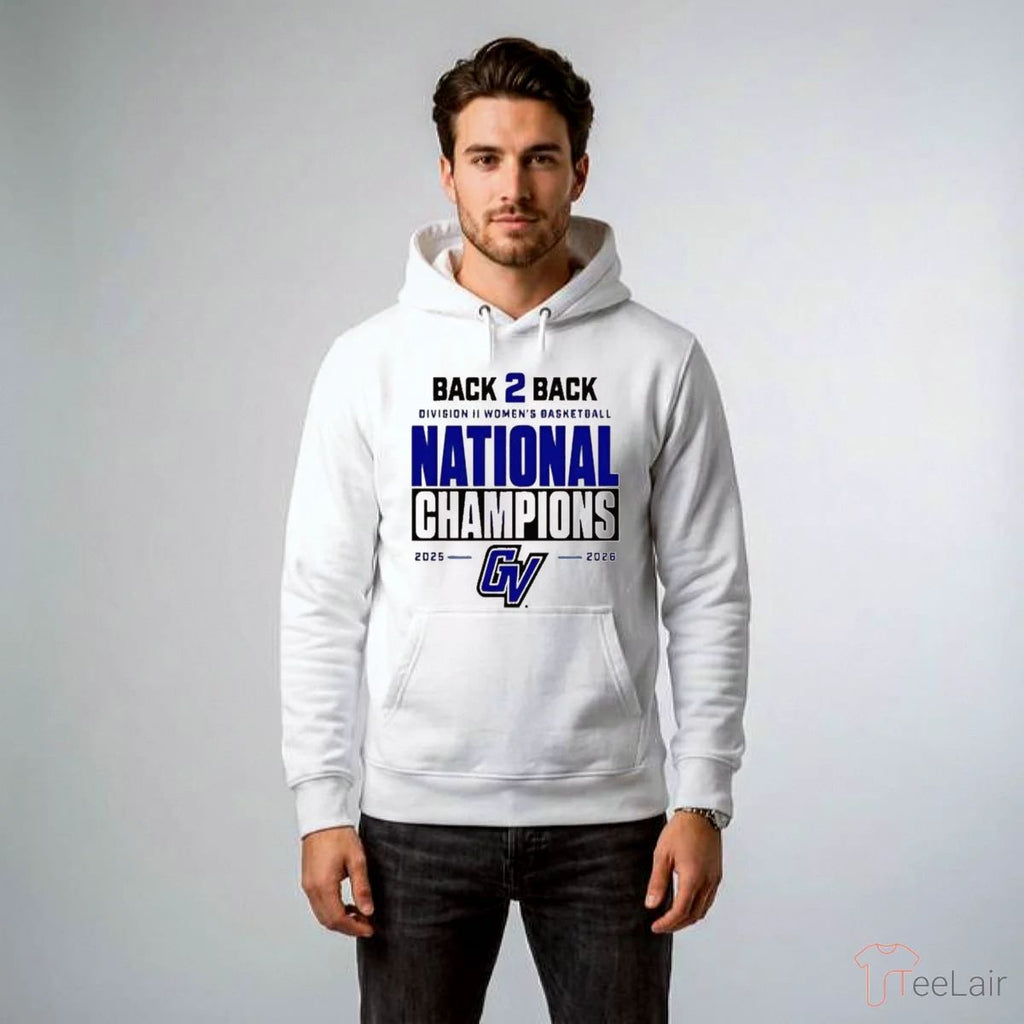 GVSU Women’S Basketball Back 2 Back National Champions 2026 Shirt