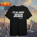 It’s All About Jesus Charlie Kirk Shirt