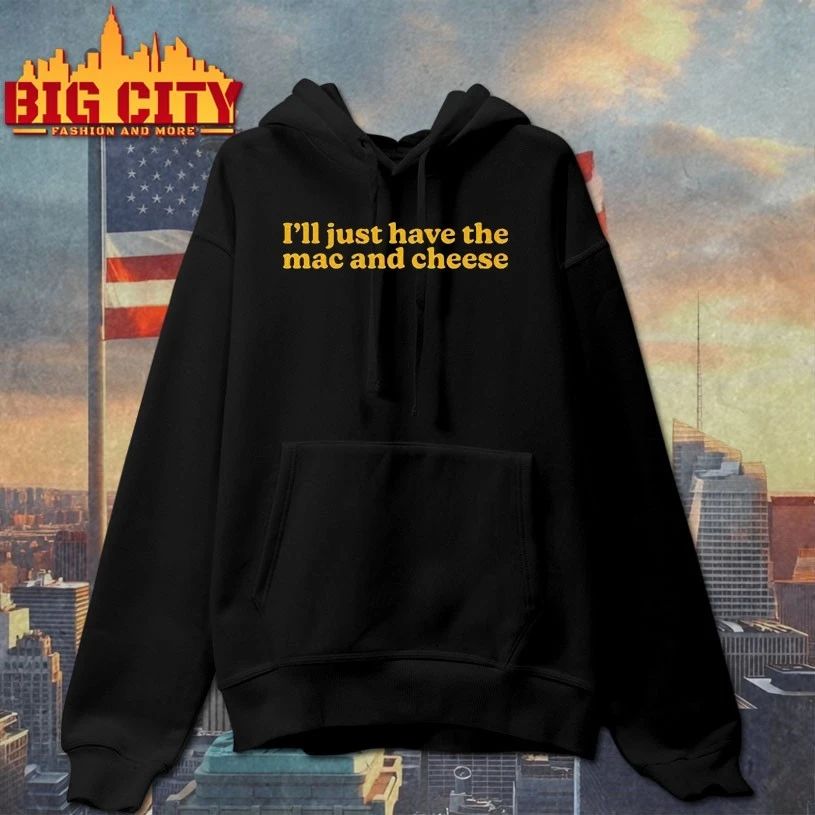 I’m Only Here for the Mac and Cheese T-shirt
