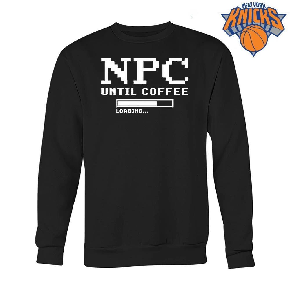 Npc Until Coffee Loading gamer caffeine Shirt