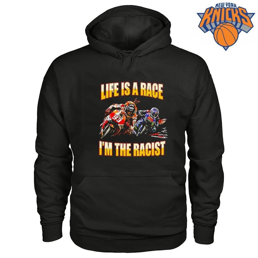 Life Is A Race I’m The Racist Moto GP Motorcycle Racing Humour Shirt