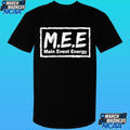 M.e.e Main Event Energy Shirt