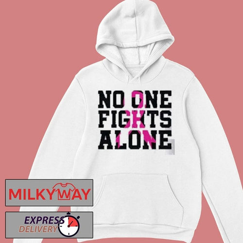 Alexis Town Breast Cancer Fundraiser No One Fights Alone shirt