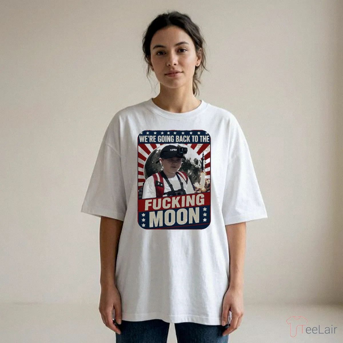 WE’RE GOING BACK TO THE FUCKING MOON Shirt