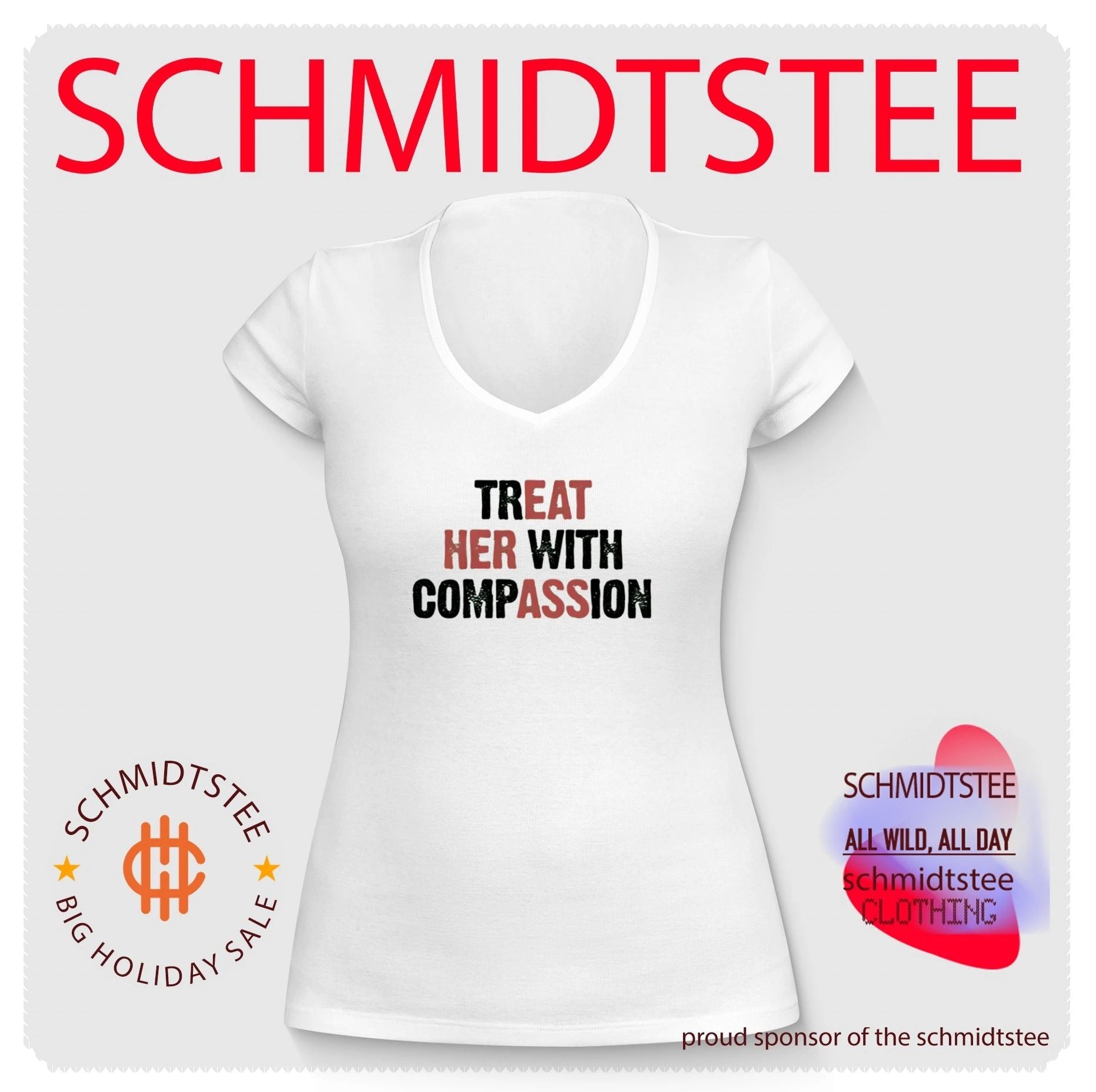 Treat Her With Compassion Funny shirt