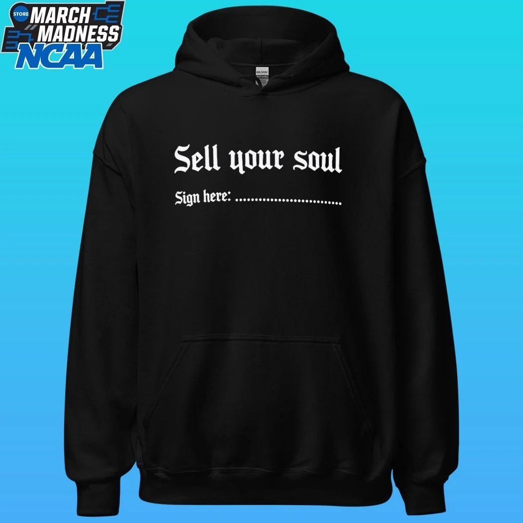 Sell Your Soul Sign Here Shirt